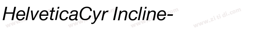 HelveticaCyr Incline字体转换 HelveticaCyr Incline字体转换